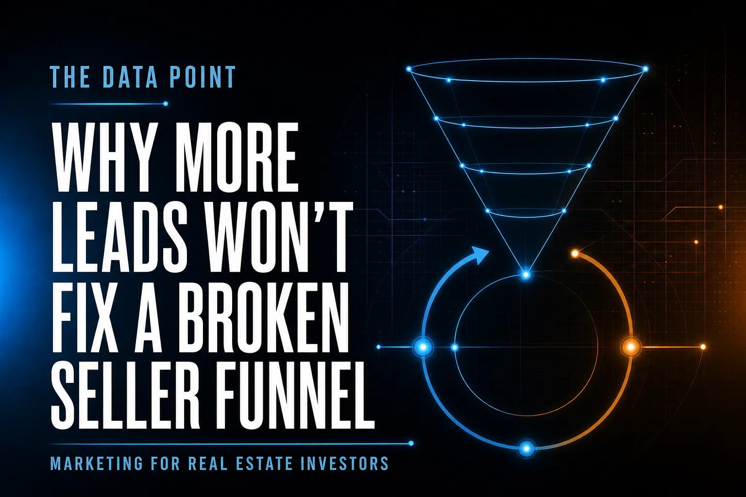 Why more leads won't fix a broken seller funnel